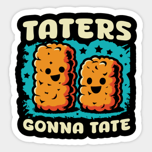 Taters Gonna Tate // Vintage Tots Lover Sticker